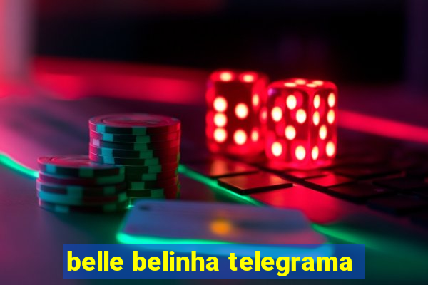 belle belinha telegrama